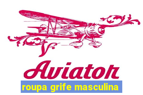 roupa grife masculina